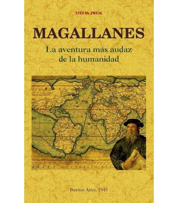 MAGALLANES LA AVENTURA MAS AUDAZ DE LA HUMANIDAD