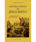 HISTORIA CRITICA DE JESUCRISTO O ANALISIS RAZONADO DE LOS EVANGELIOS