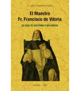 MAESTRO FR FRANCISCO DE VITORIA SU VIDA SU DOCTRINA E INFLUENCIA