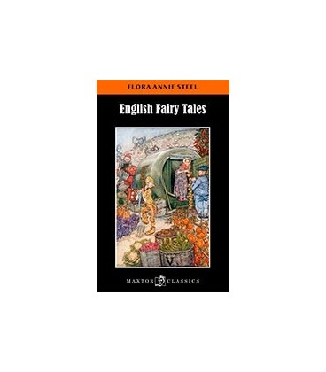 ENGLISH FAIRY TALES RETOLD BY FLORA ANNIE STEEL