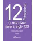 12 PENSADORES Y UNO MAS PARA EL SIGLO XXI