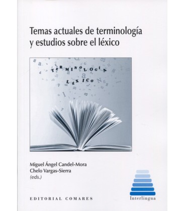 TEMAS ACTUALES DE TERMINOLOGIA Y ESTUDIOS SOBRE EL LEXICO
