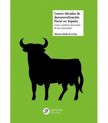CUATRO DECADAS DE DESCENTRALIZACION FISCAL EN ESPAÑA