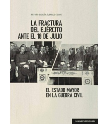 FRACTURA DEL EJERCITO ANTE EL 18 DE JULIO EL ESTADO MAYOR E
