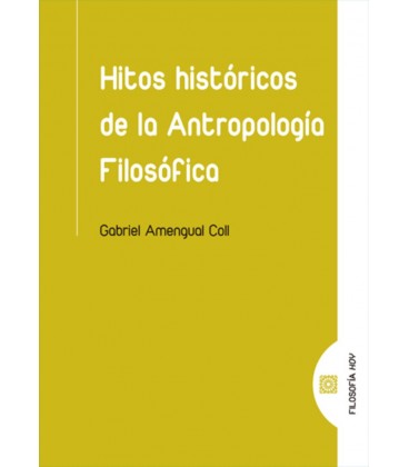 HITOS HISTORICOS DE LA ANTROPOLOGIA FILOSOFICA