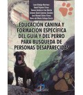 EDUCACION CANINA Y FORMACION ESPECIFICA DEL GUIA Y DEL PERRO