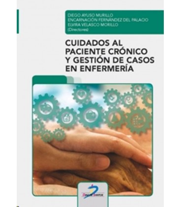 CUIDADOS AL PACIENTE CRONICO Y GESTION DE CASOS EN ENFERMERIA