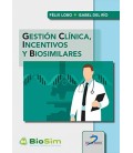 GESTION CLINICA, INCENTIVOS Y BIOSIMILARES