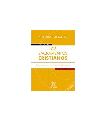 SACRAMENTOS CRISTIANOS CURSO DE SACRAMENTARIA FUNDAMENTAL