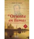 ORIENTE EN LLAMAS BIOGRAFIA NOVELADA DE FRANCISCO JAVIER 13 ED