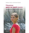 NACEMOS PARA NO MORIR NUNCA LA HISTORIA DE CHARA COBELLA PETRILLO