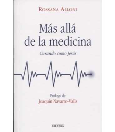 MAS ALLA DE LA MEDICINA CURANDO COMO JESUS