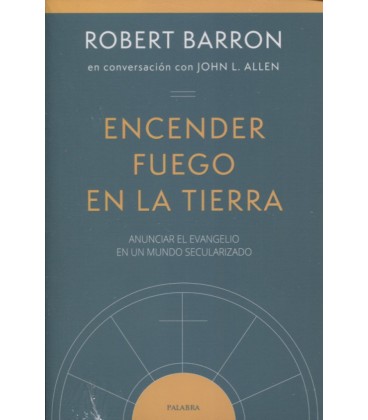 ENCENDER EL FUEGO EN LA TIERRA