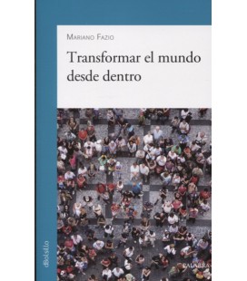 TRANSFORMAR EL MUNDO DESDE DENTRO