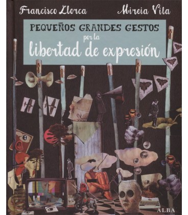 PEQUEÑOS GRANDES GESTOS POR LA LIBERTAD DE EXPRESION