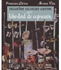 PEQUEÑOS GRANDES GESTOS POR LA LIBERTAD DE EXPRESION