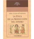 ETICA DE LA PRODUCCION DEL DINERO