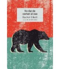 NO DAR DE COMER AL OSO