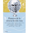 PIONEROS DE LA CIENCIA FICCION RUSA