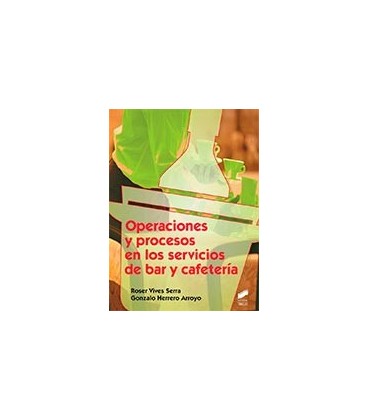 OPERACIONES Y PROCESOS EN LOS SERVICIOS DE BAR Y CAFETERIA CFGS