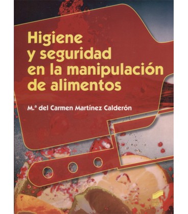 HIGIENE Y SEGURIDAD EN LA MANIPULACION DE ALIMENTOS