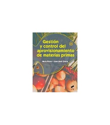 GESTION Y CONTROL DEL APROVISIONAMIENTO DE MATERIAS PRIMAS