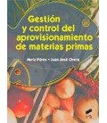 GESTION Y CONTROL DEL APROVISIONAMIENTO DE MATERIAS PRIMAS