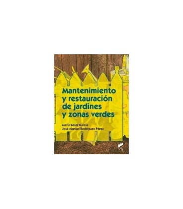 MANTENIMIENTO Y RESTAURACION DE JARDINES Y ZONAS VERDES