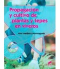 PROPAGACION Y CULTIVO DE PLANTAS Y TEPES EN VIVEROS