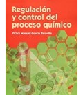 REGULACION Y CONTROL DEL PROCESO QUIMICO