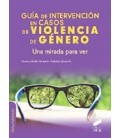 GUIA DE INTERVENCION EN CASOS DE VIOLENCIA DE GENERO