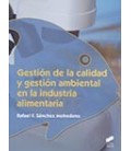 GESTION DE LA CALIDAD Y GESTION AMBIENTAL EN LA INDUSTRIA ALIMENTARIA