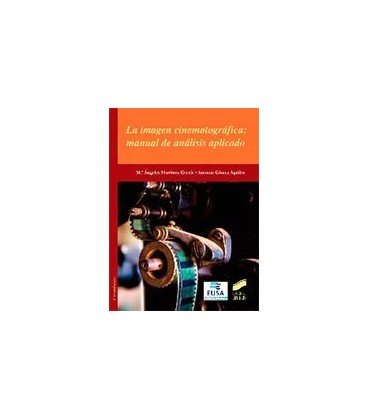 IMAGEN CINEMATOGRAFICA MANUAL DE ANALISIS APLICADO