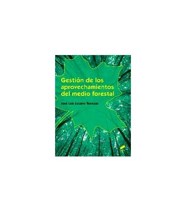 GESTION DE LOS APROVECHAMIENTOS DEL MEDIO FORESTAL CFGS