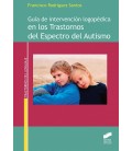 GUIA DE INTERVENCION LOGOPEDICA EN LOS TRASTORNOS DEL ESPECTRO