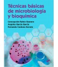 TECNICAS BASICAS DE MICROBIOLOGIA Y BIOQUIMICA