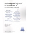 RECONSTRUYENDO EL PASADO DE LA TRADUCCION IV