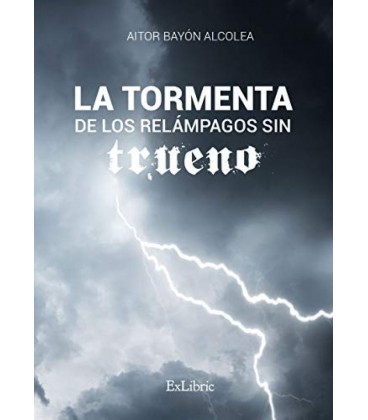 LA TORMENTA DE LOS RELAMPAGOS SIN TRUENO