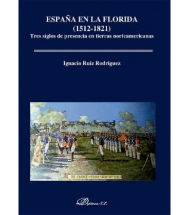 ESPAÑA EN LA FLORIDA (1512-1821)