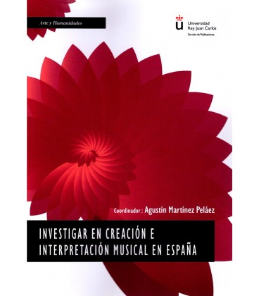 INVESTIGAR EN CREACION E INTERPRETACION MUSICAL EN ESPAÑA
