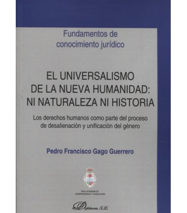 UNIVERSALISMO DE LA NUEVA HUMANIDAD NI NATURALEZA NI HISTORIA
