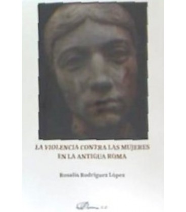 VIOLENCIA CONTRA LAS MUJERES EN LA ANTIGUA ROMA