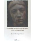 VIOLENCIA CONTRA LAS MUJERES EN LA ANTIGUA ROMA