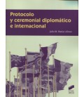 PROTOCOLO Y CEREMONIAL DIPLOMATICO E INTERNACIONAL
