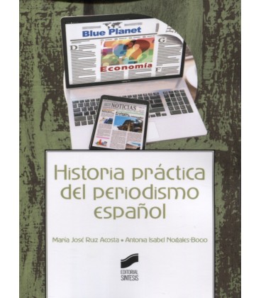 HISTORIA PRACTICA DEL PERIODISMO ESPAÑOL