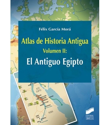 ATLAS DE HISTORIA ANTIGUA VOLUMEN 2 EL ANTIGUO EGIPTO
