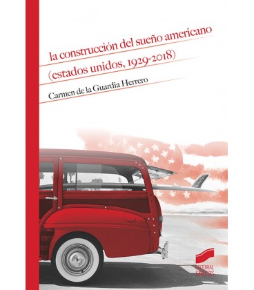 CONSTRUCCION DEL SUEÑO AMERICANO ESTADOS UNIDOS 1929-2018
