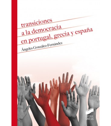 TRANSICIONES A LA DEMOCRACIA EN PORTUGAL GRECIA Y ESPAÑA