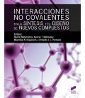 INTERACCIONES NO COVALENTES EN LA SINTESIS Y DISEÑO NUEVOS COMPUESTOS