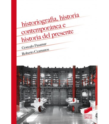 HISTORIOGRAFIA HISTORIA CONTEMPORANEA E HISTORIA DEL PRESENTE